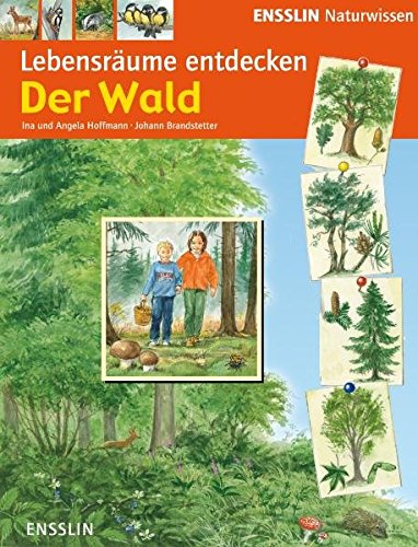 Ensslin Naturwissen - Lebensraeume entdecken / Der Wald