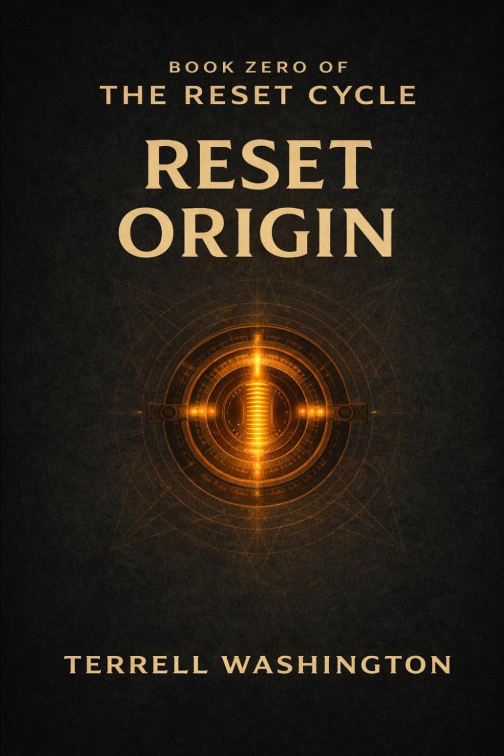 RESET ORIGIN: Book Zero of The Reset Cycle