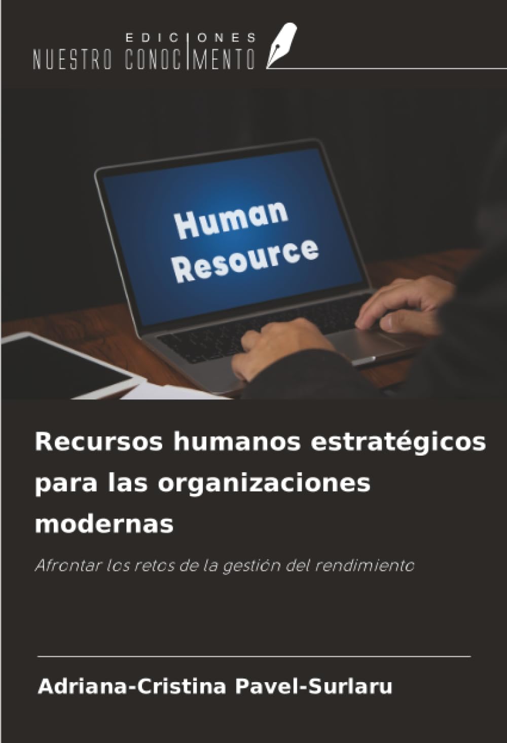 Recursos humanos estratégicos para las organizaciones modernas: Afrontar los retos de la gestión del rendimiento