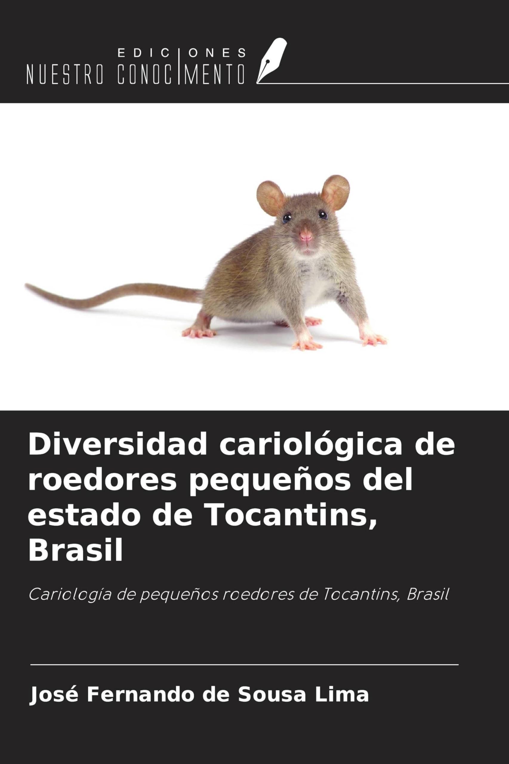 Diversidad cariológica de roedores pequeños del estado de Tocantins, Brasil: Cariología de pequeños roedores de Tocantins, Brasil
