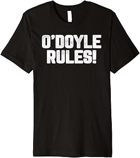 O'Doyle Rules! funny 90s movie bad guys slogan Premium T-Shirt