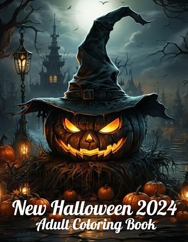 2024 New Halloween Adult Coloring Book: Large Print Halloween Coloring Book Autumn Fall Halloween Fantasy Includes Skulls, Witches, ... .<2024 New Beautiful Halloween Adults Coloring Book