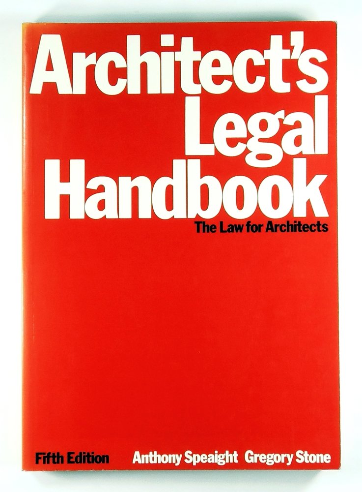 Architect's Legal Handbook: The Law for Architects, Fifth Edition (Architectural Press Legal Guides)