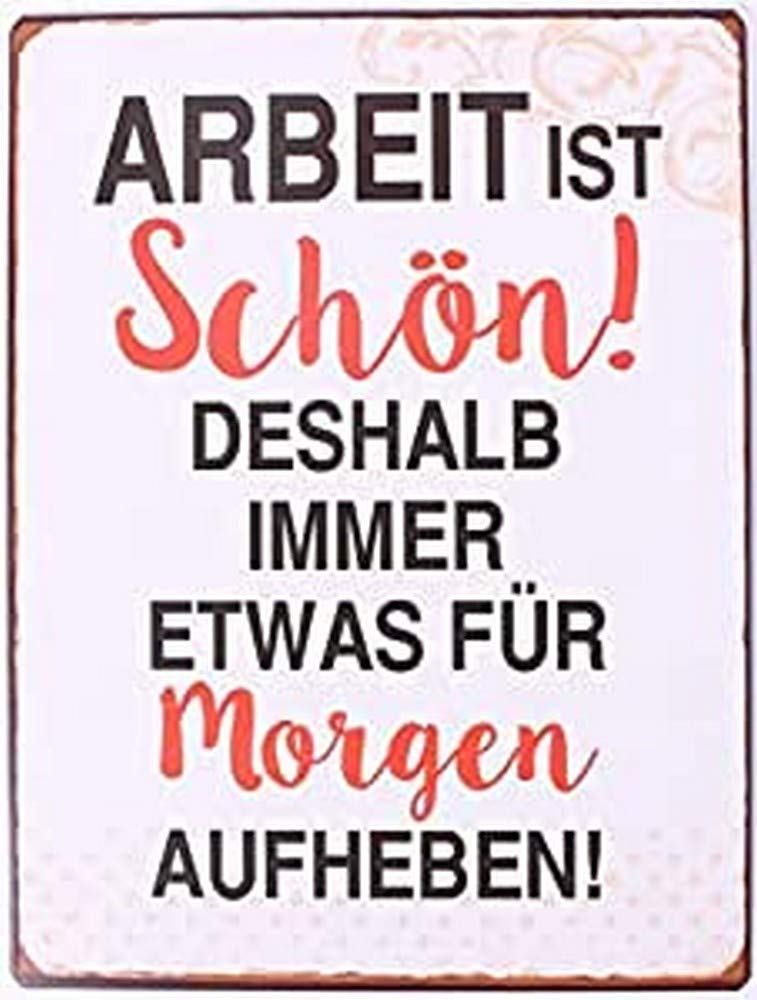 Sign - Arbeit ist schön !