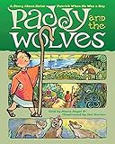 Paddy and the Wolves: A Story about Saint Patrick When He Was a Boy