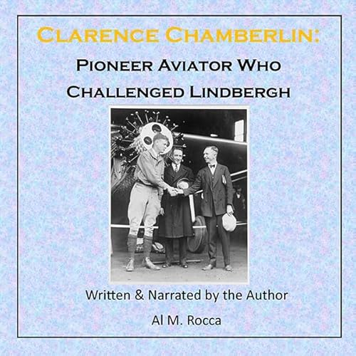 Clarence Chamberlin Audiolivro Por Al Rocca capa