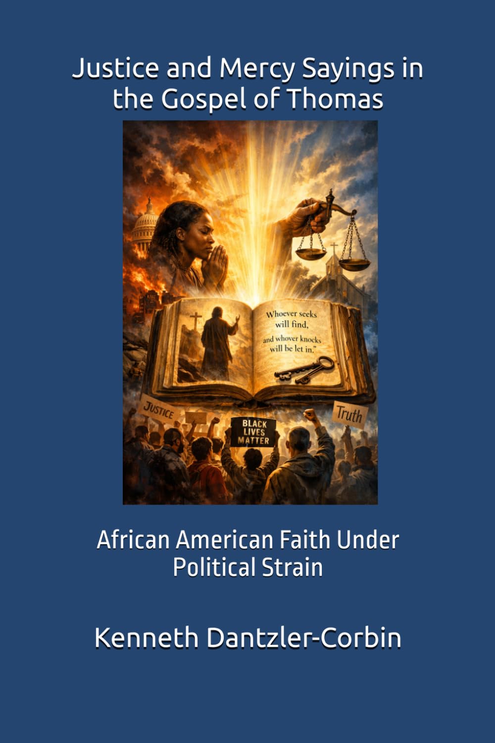 Justice and Mercy Sayings in the Gospel of Thomas: African American Faith Under Political Strain
