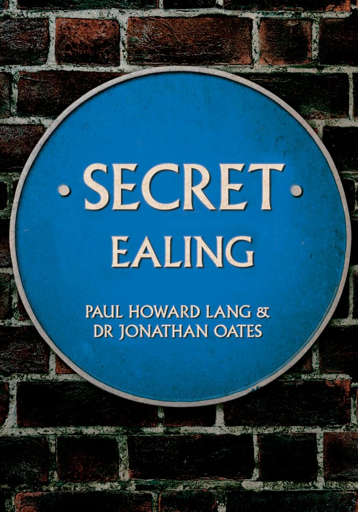 Secret Ealing,Howard Lang, Paul Paul Howard Lang, Dr Jonathan Oa