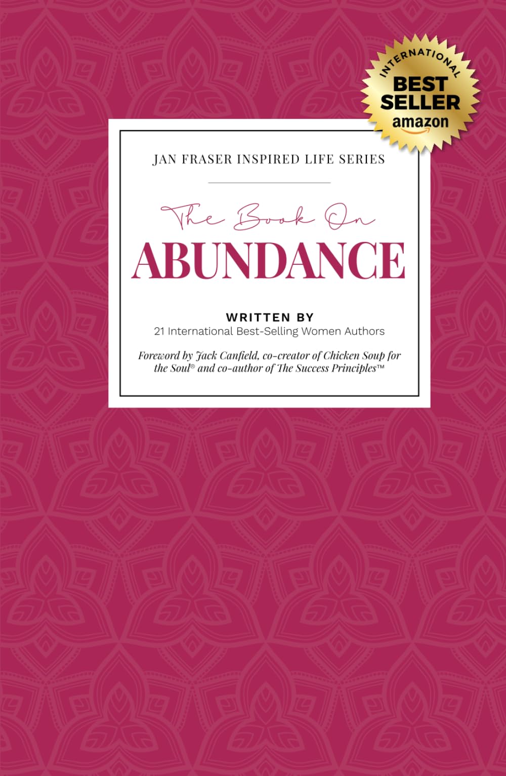 The Book on Abundance (Jan Fraser Inspired Life Series)