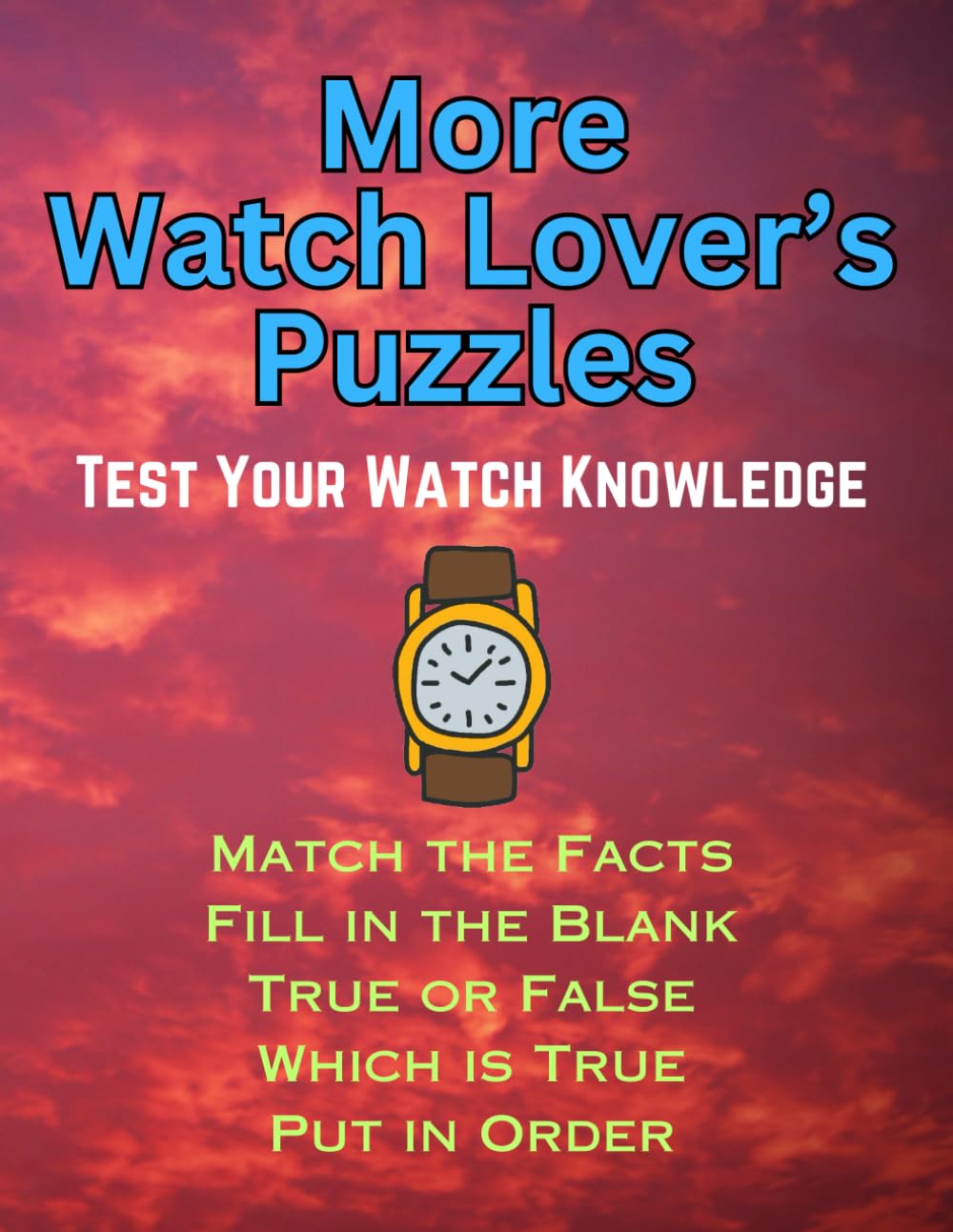 More Watch Lover's Puzzles: Test Your Watch Knowledge (Watch Lover's Activities)