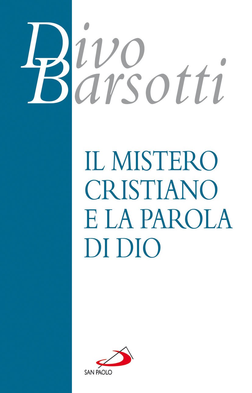 Il Mistero Cristiano E La Parola Di Dio - 4