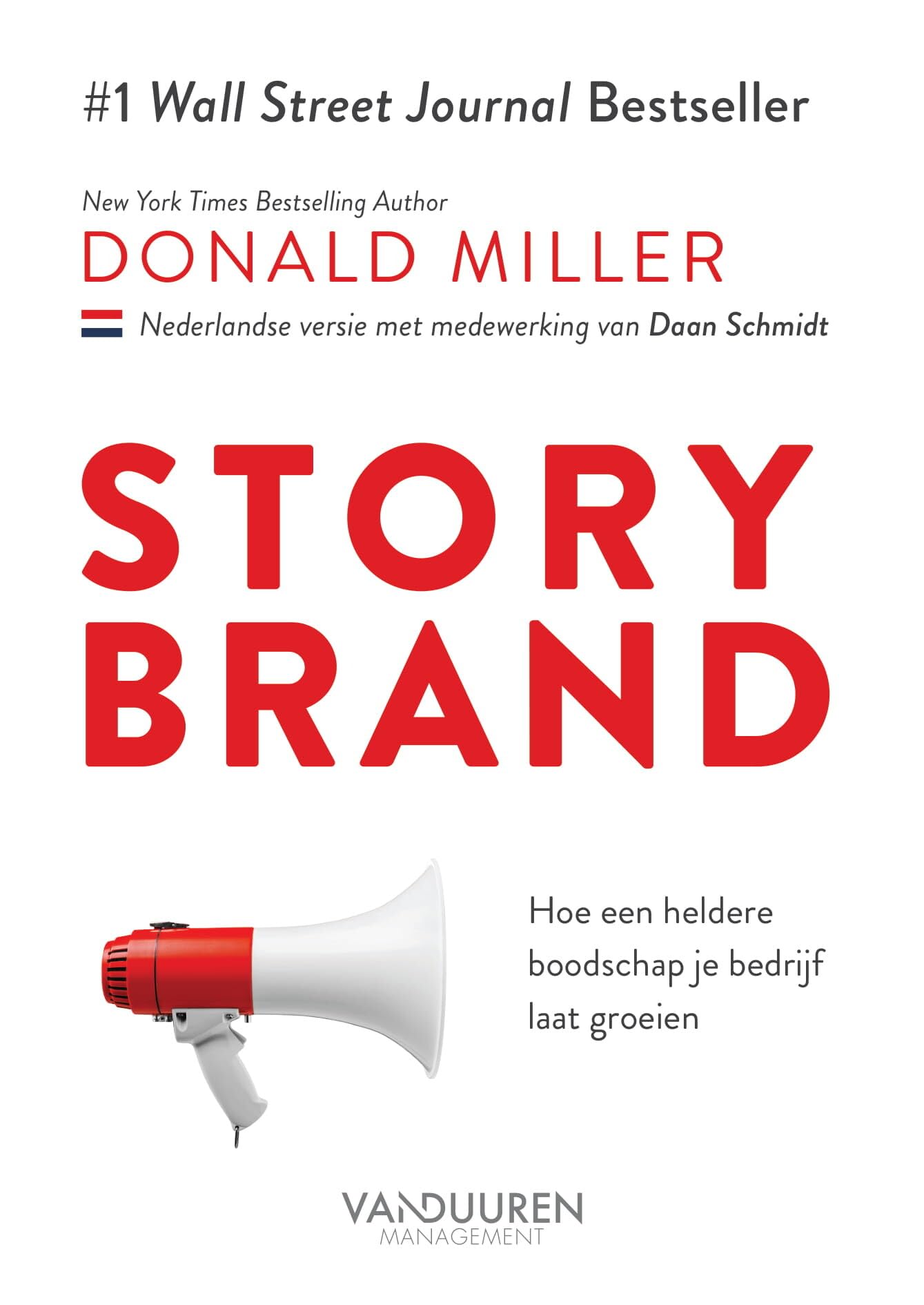 StoryBrand: hoe een heldere boodschap je bedrijf laat groeien Mass Market Paperback – 29 Jun. 2021