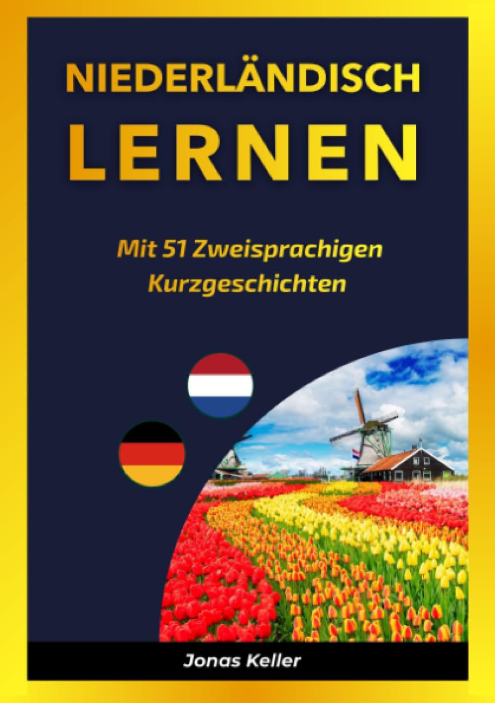 Niederländisch Lernen mit 51 Zweisprachigen Kurzgeschichten