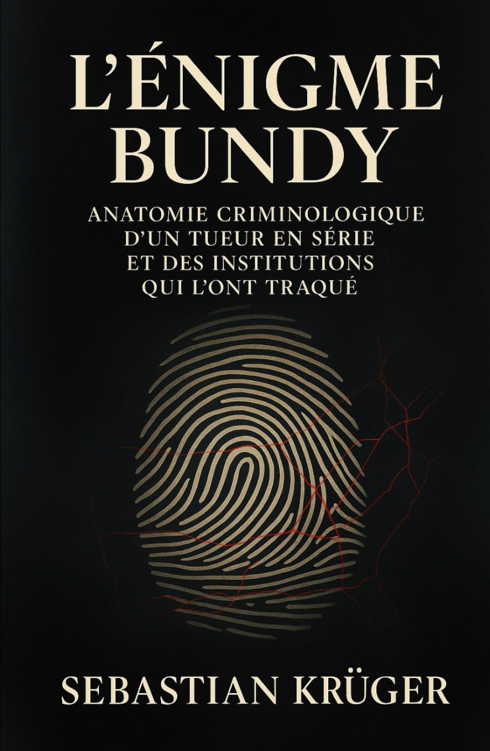 L’Énigme Bundy: Anatomie criminologique d’un tueur en série et des institutions qui l’ont traqué