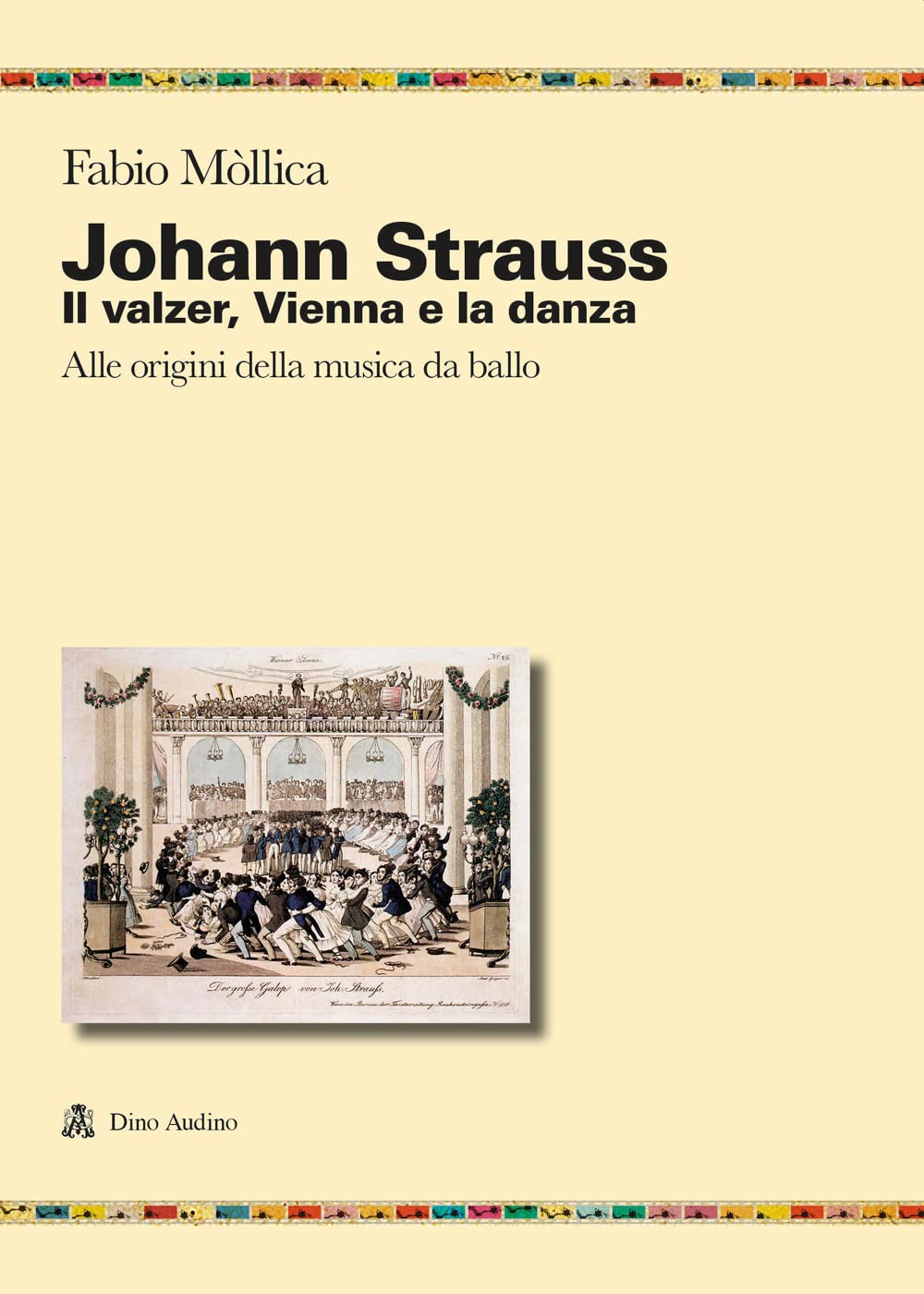 Johann Srauss. Il Valzer, Vienna E La Danza. Alle Origini Della Musica Da Ballo - 4