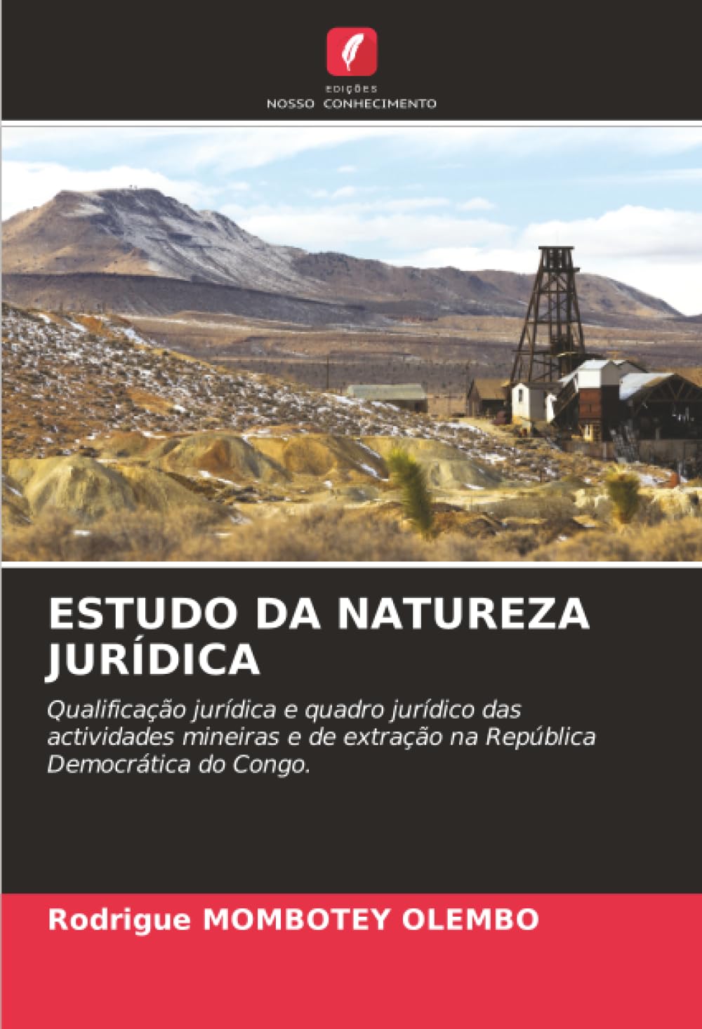 ESTUDO DA NATUREZA JURÍDICA: Qualificação jurídica e quadro jurídico das actividades mineiras e de extração na República Democrática do Congo.