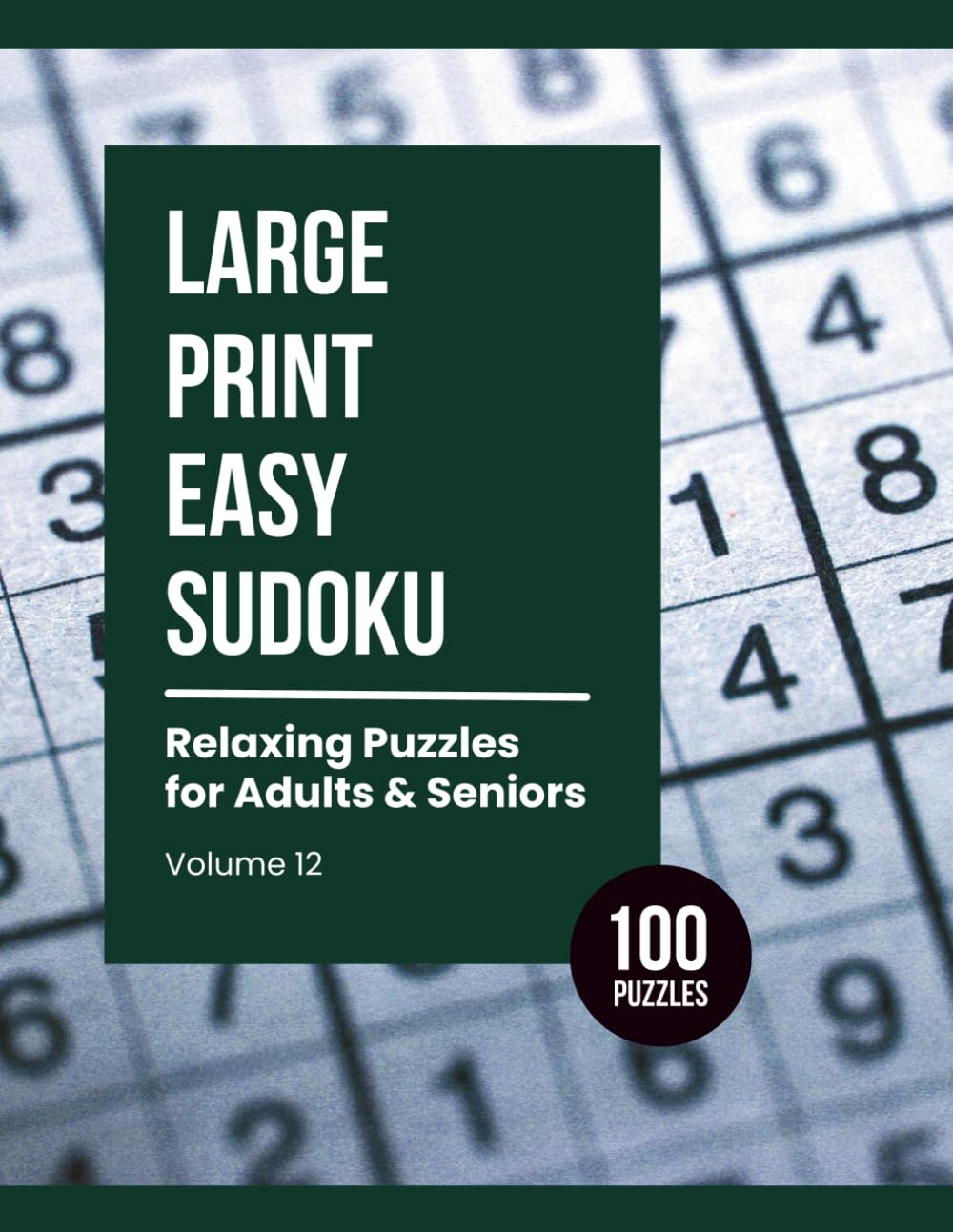 Large Print Easy Sudoku: Relaxing Puzzles for Adults & Seniors (Volume 12)