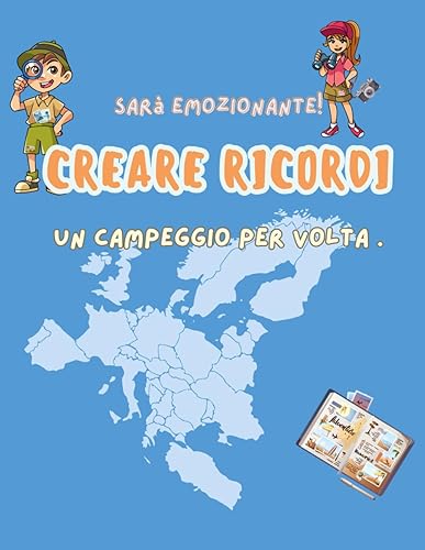Sarà emozionante creare ricordi un campeggio a volta: il vostro diario di viaggio, un tesoro di memorie che vi accompagnerà anche quando sarete fermi. ediz. colorata