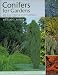 Conifers for Gardens: An Illustrated Encyclopedia