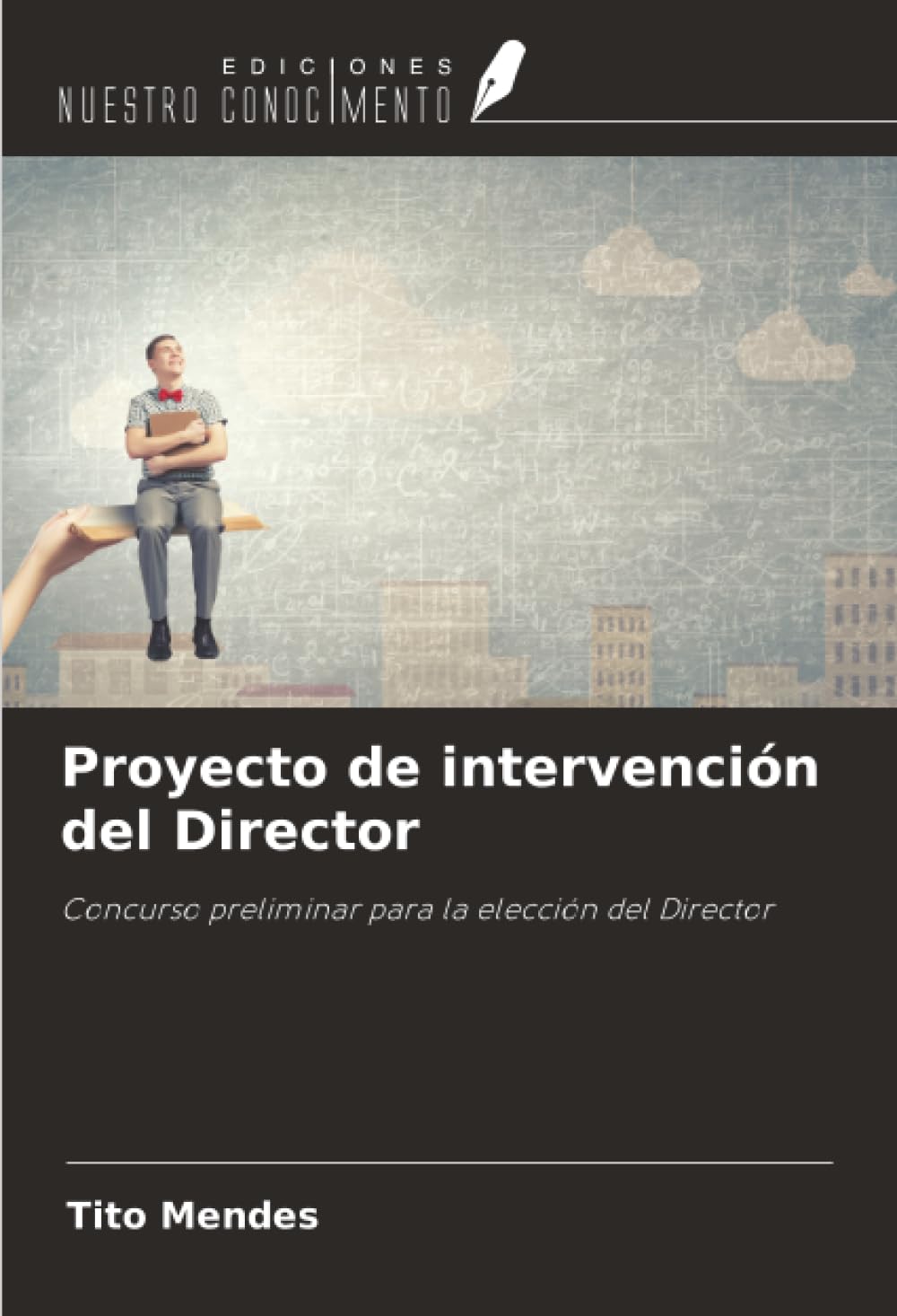Proyecto de intervención del Director: Concurso preliminar para la elección del Director