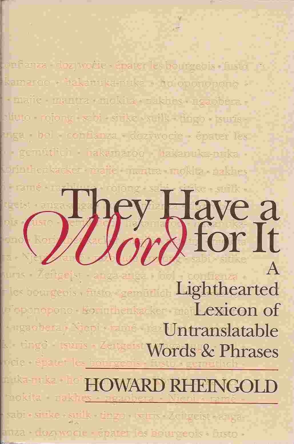 Buy They Have a Word for It: Lighthearted Lexicon of Untranslatable Words & Phrases — BookShops.in