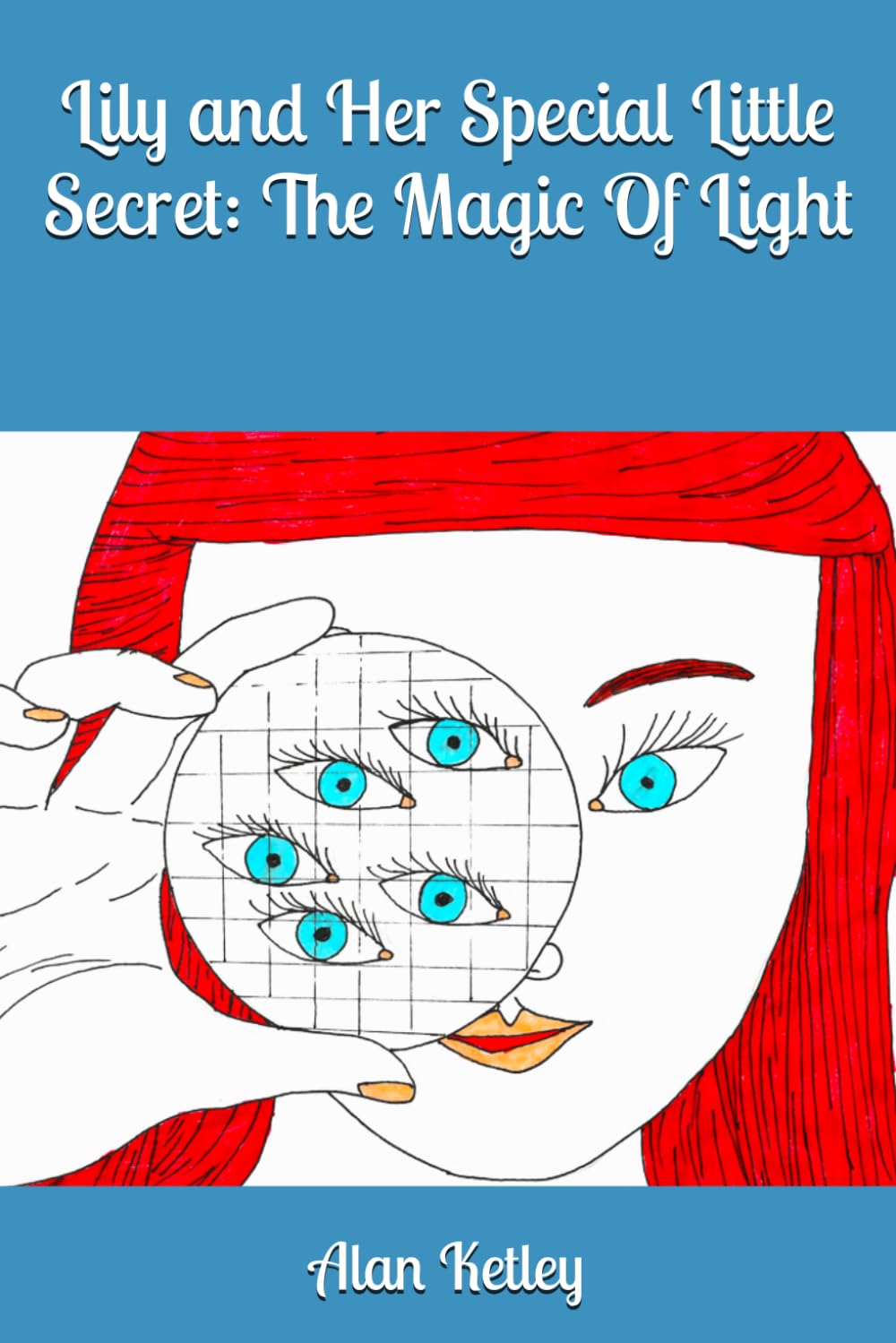 Lily and Her Special Little Secret: The Magic Of Light