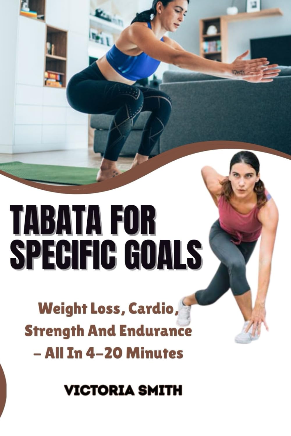 TABATA FOR SPECIFIC GOALS: Weight loss, cardio strength and endurance - All in 4-20 minutes.