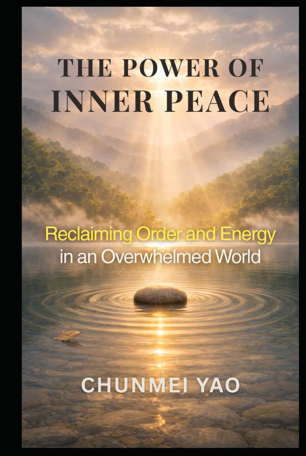 The Power of Inner Peace: Reclaiming Order and Energy in an Overwhelmed World