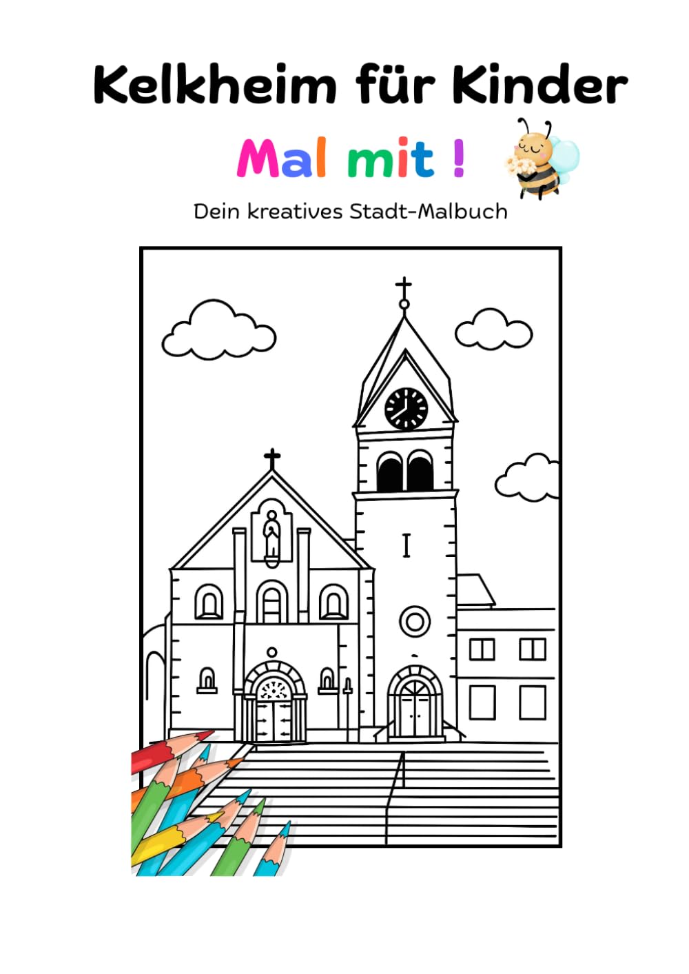 KELKHEIM für Kinder: Dein kreatives Stadt-Malbuch