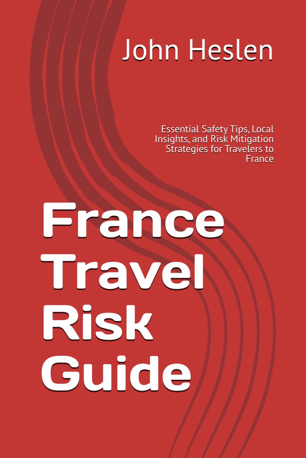 France Travel Safety Guide: Tips, Insights & Risk Strategies