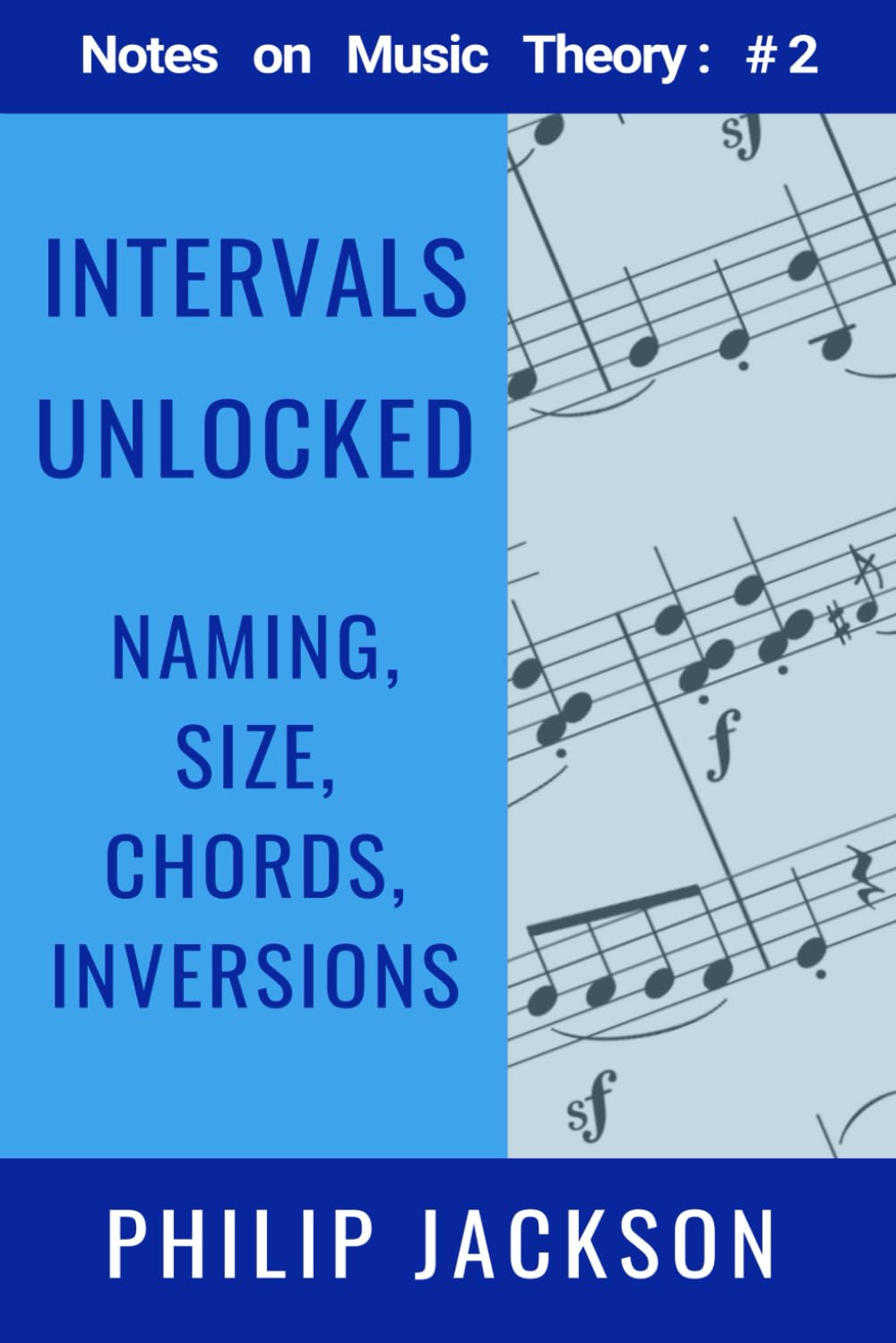 Intervals Unlocked: Naming, Size, Chords, Inversions (Notes on Music Theory)