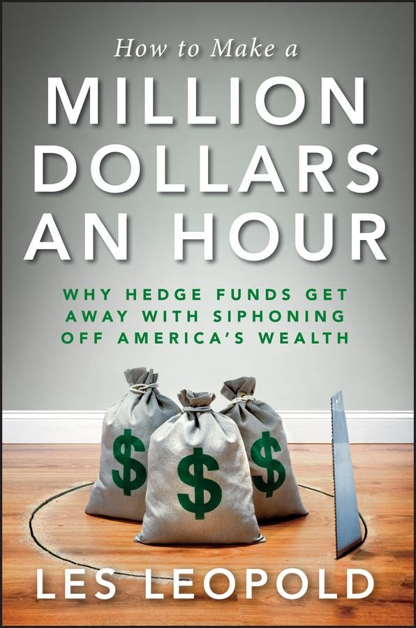 Buy How to Make a Million Dollars an Hour: Why Hedge Funds Get Away With Siphoning Off America's Wealth — BookShops.in