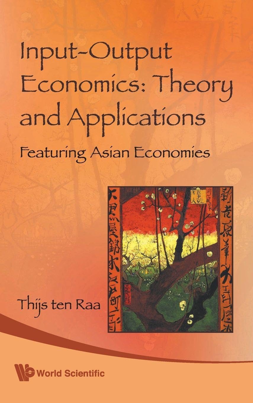 Buy Input-Output Economics: Theory and Applications: Featuring Asian Economies — BookShops.in