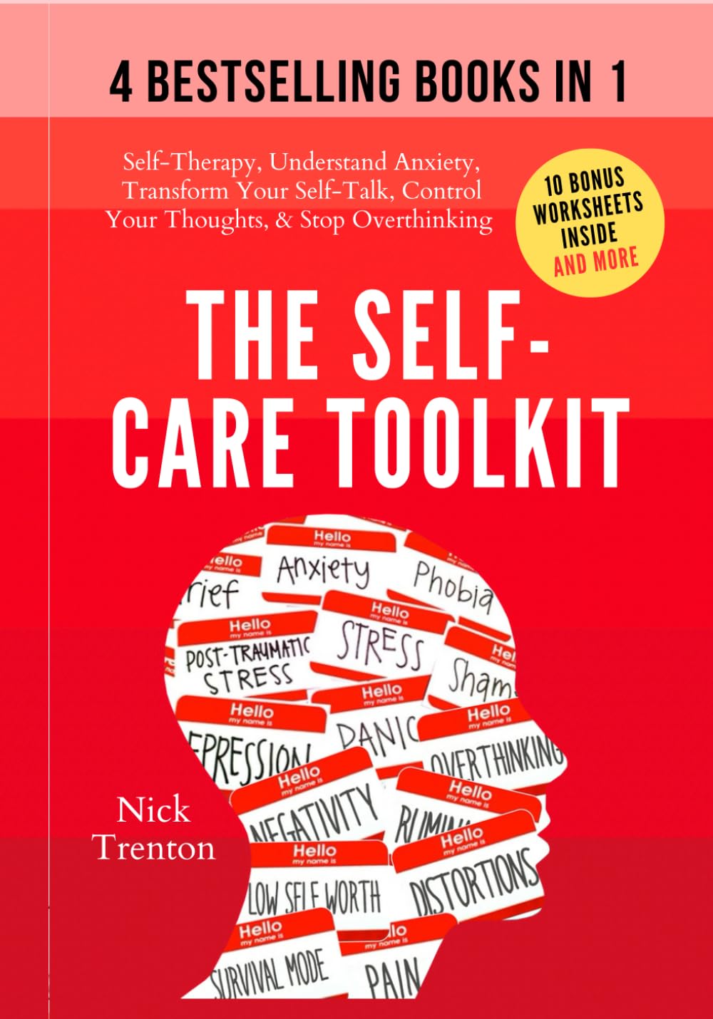 The Self-Care Toolkit (4 books in 1): Self-Therapy, Freedom From Anxiety, Transform Your Self-Talk, Control Your Thoughts, & Stop Overthinking (The Path to Calm)