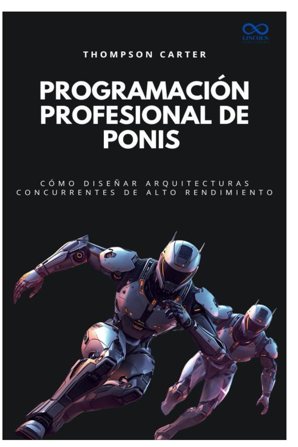 Programación profesional de ponis: Cómo diseñar arquitecturas concurrentes de alto rendimiento: 58 (Colección de Lenguajes de Próxima Generación)