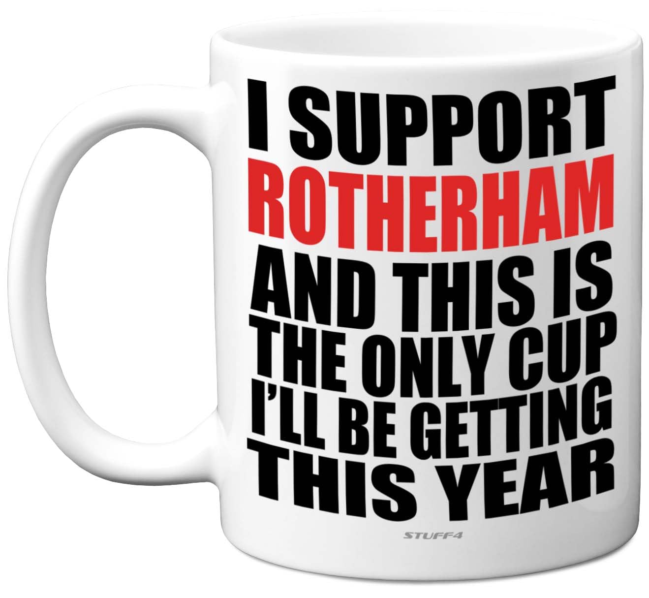 Funny Football Mug Gift for Rotherham Fans - Footy Only Cup - Joke Xmas Birthday Mugs Present Gifts for Son Dad Brother Uncle Colleague Friend Cousin, 11oz Ceramic Dishwasher Safe Coffee Tea Cup