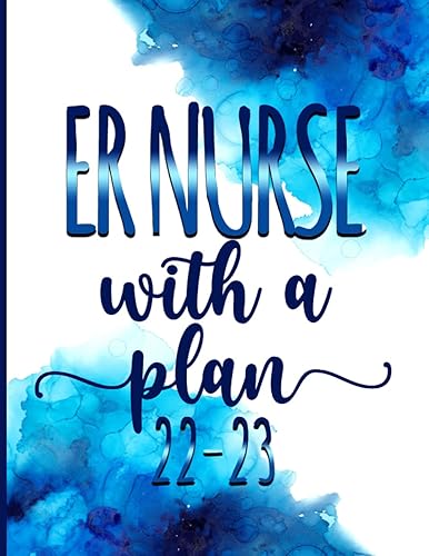 ER Nurse With A Plan│ 2022-2023 Monthly Calendar Planner: ER Nurse Gag Gifts │ Funny Organizer Diary Book To Dos Notes Password Log Monthly Budget For Appreciation birthday christmas