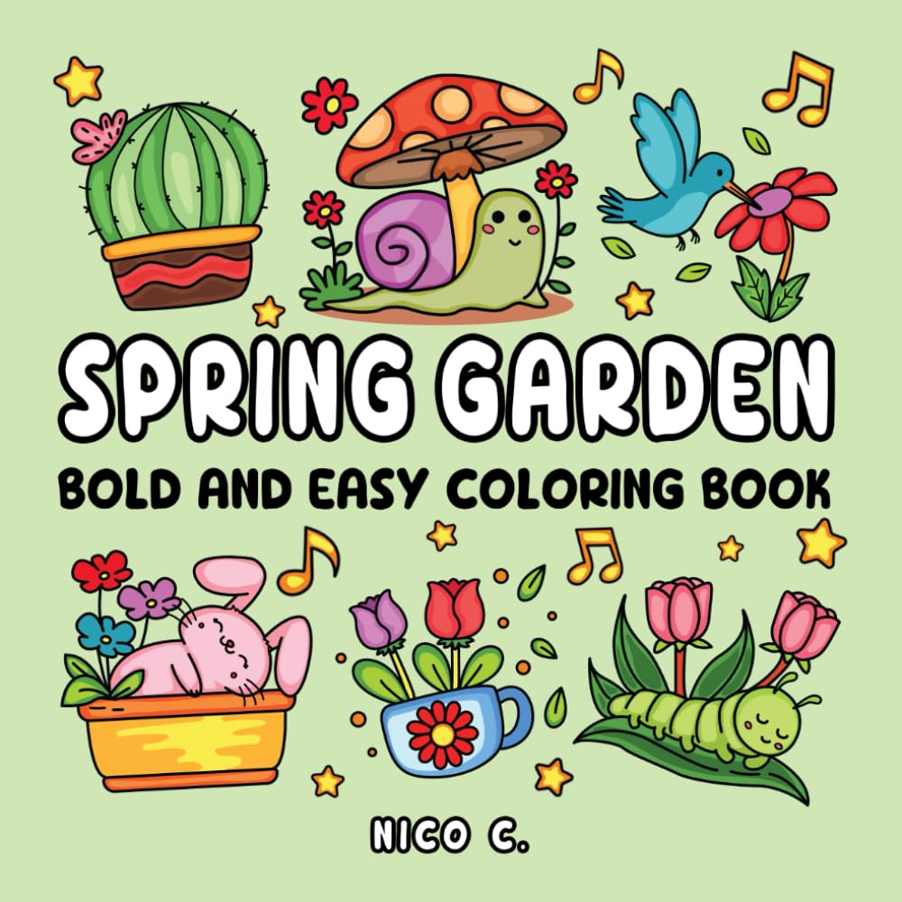 Spring Garden Bold and Easy Coloring Book: 50 Calm & Beautiful Spring Garden Designs with Flowers, Nature Scenes, and Gentle Positive Words for Relaxation and Stress Relief