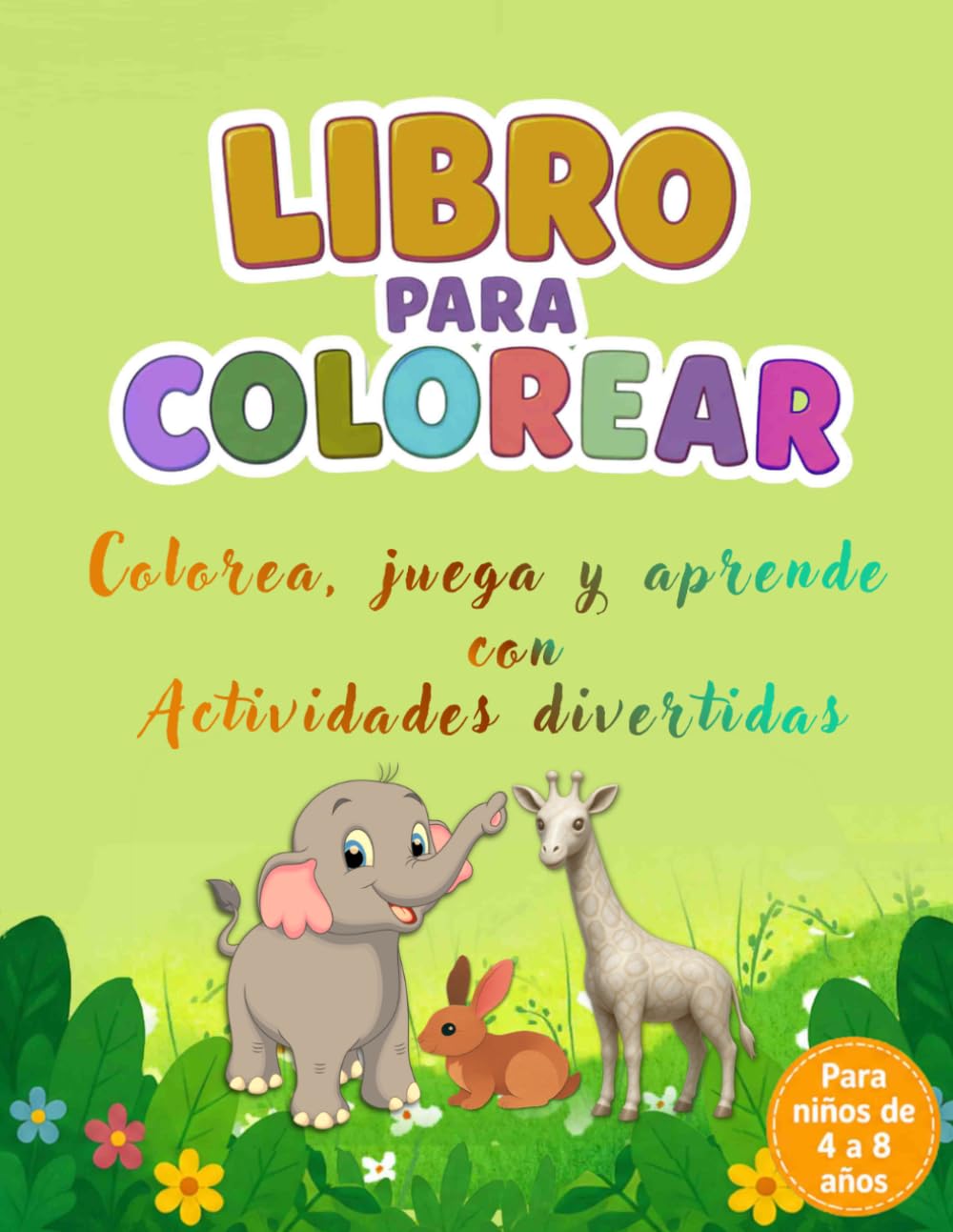 Libro para colorear: Colorea, juega y aprende con actividades divertidas