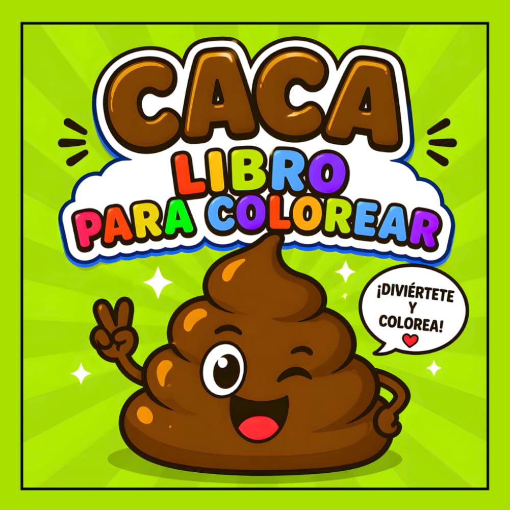 Libro Para Colorear De Caca: 50 Diseños Divertidos Y Fáciles De Emojis De Caca Con Líneas Gruesas Para Colorear, Reír Y Relajarse – Páginas Lindas Y Graciosas Para Niños, Adolescentes Y Adultos