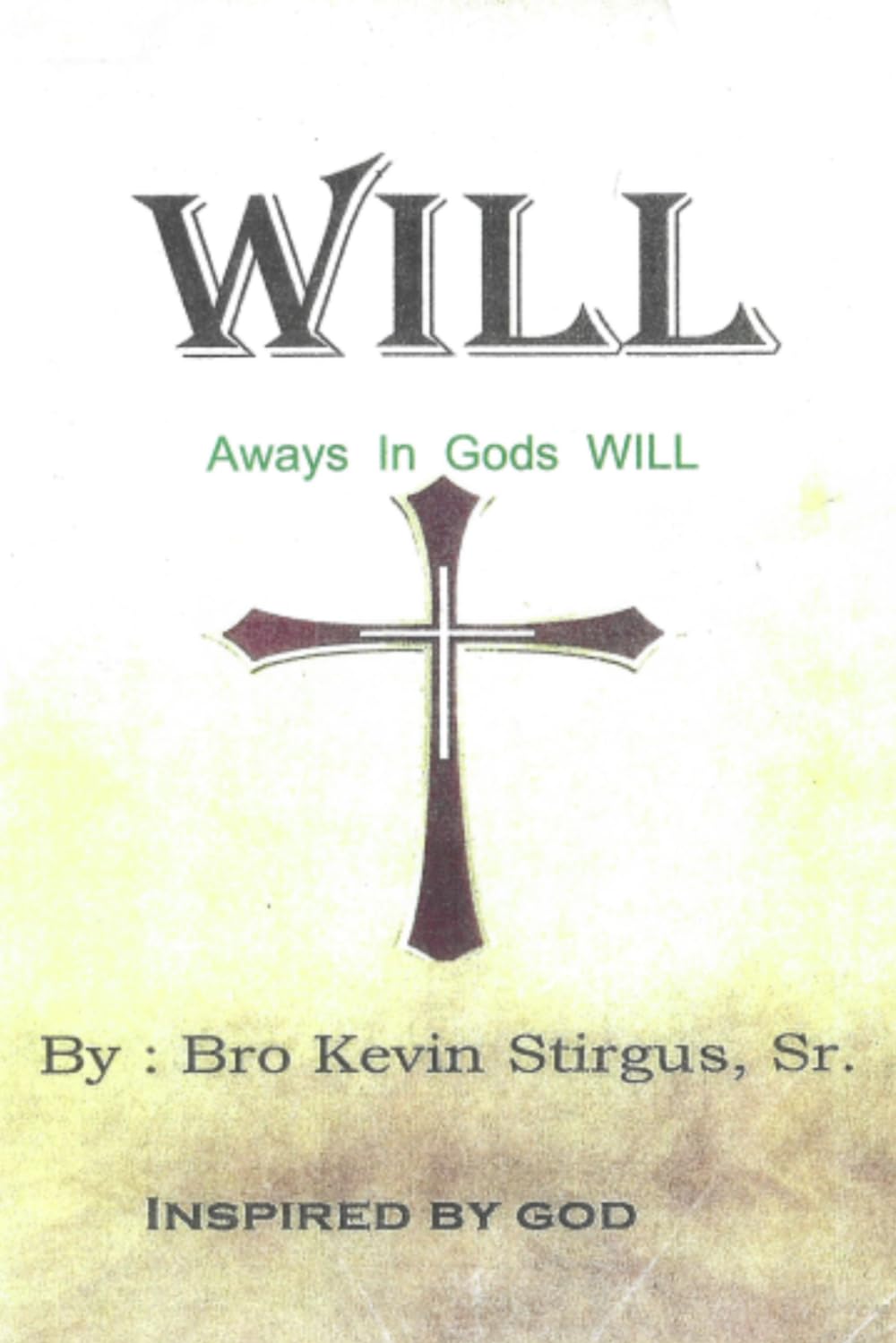 WILL: Always In God's Will