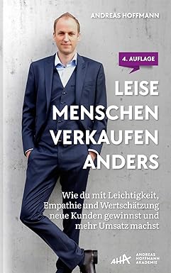 Leise Menschen verkaufen anders Buch von Andreas Hoffmann - Empathisches Verkaufen ohne Druck