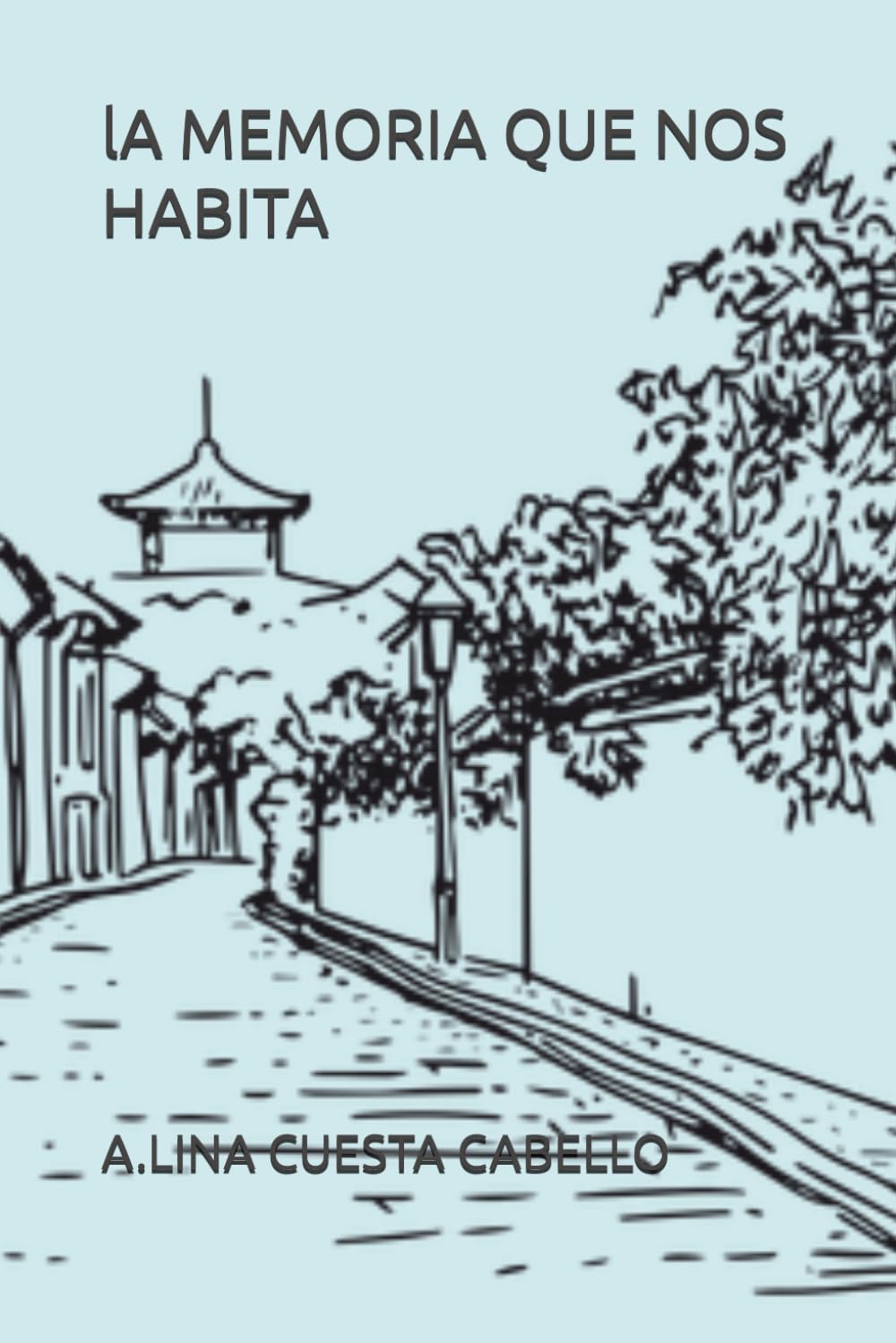 lA MEMORIA QUE NOS HABITA