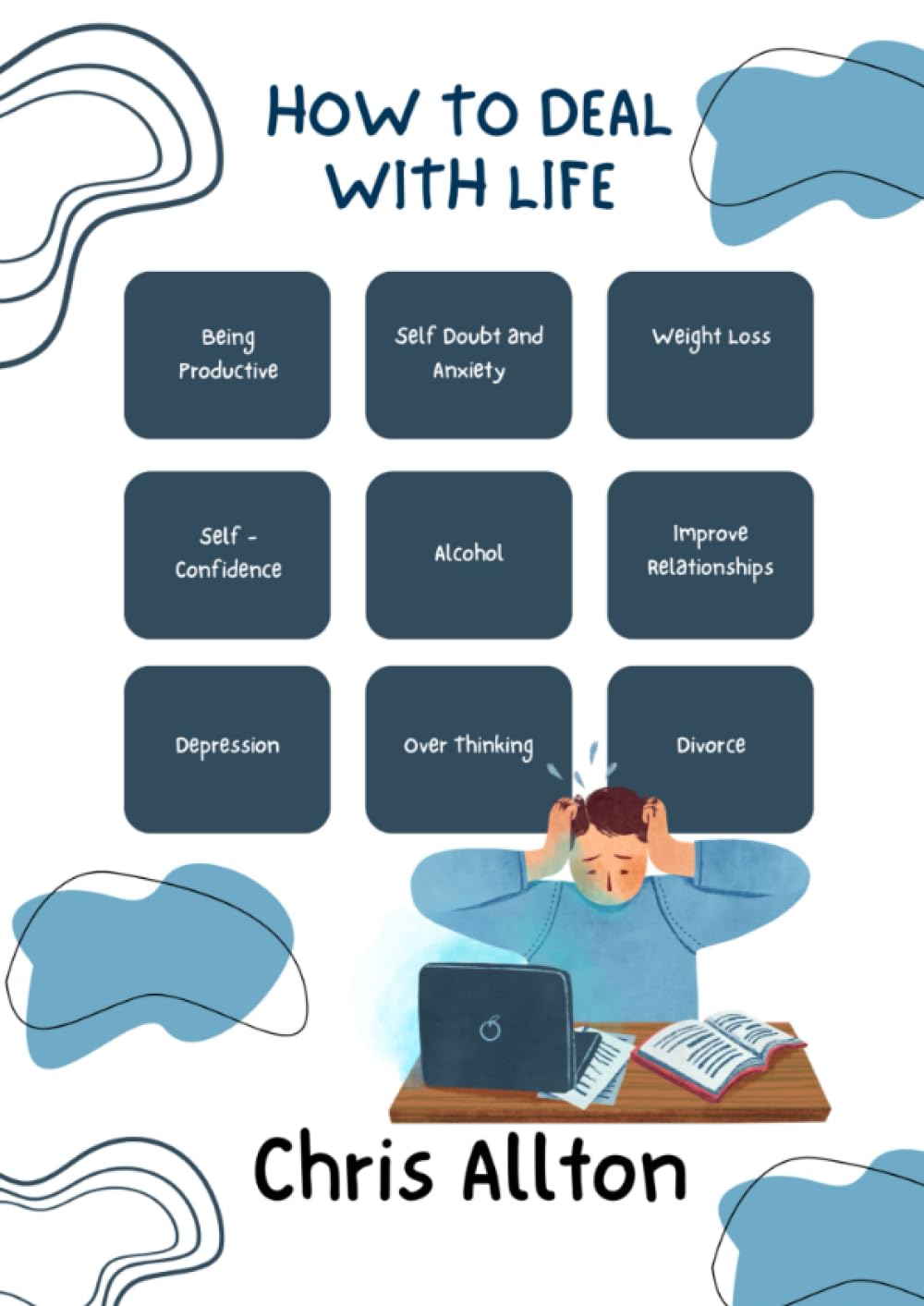 How To Deal With Life