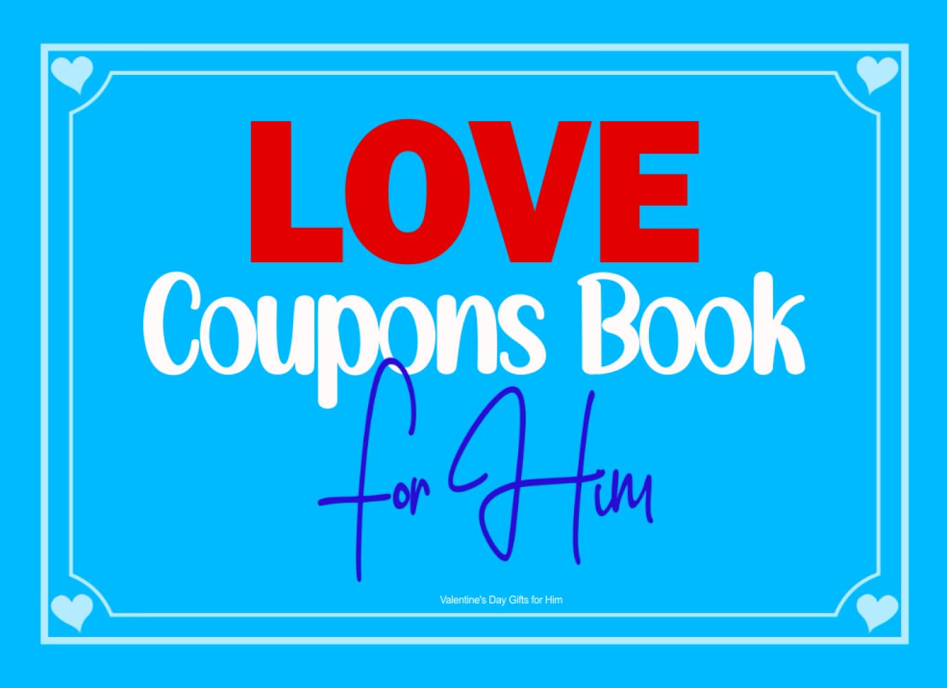 Valentines Day Gifts for Him: Love Coupons Book with 60 Romantic Love Coupons for Husband or Boyfriend