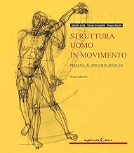 Scaricare Struttura uomo in movimento. Manuale di anatomia artistica pdf gratis