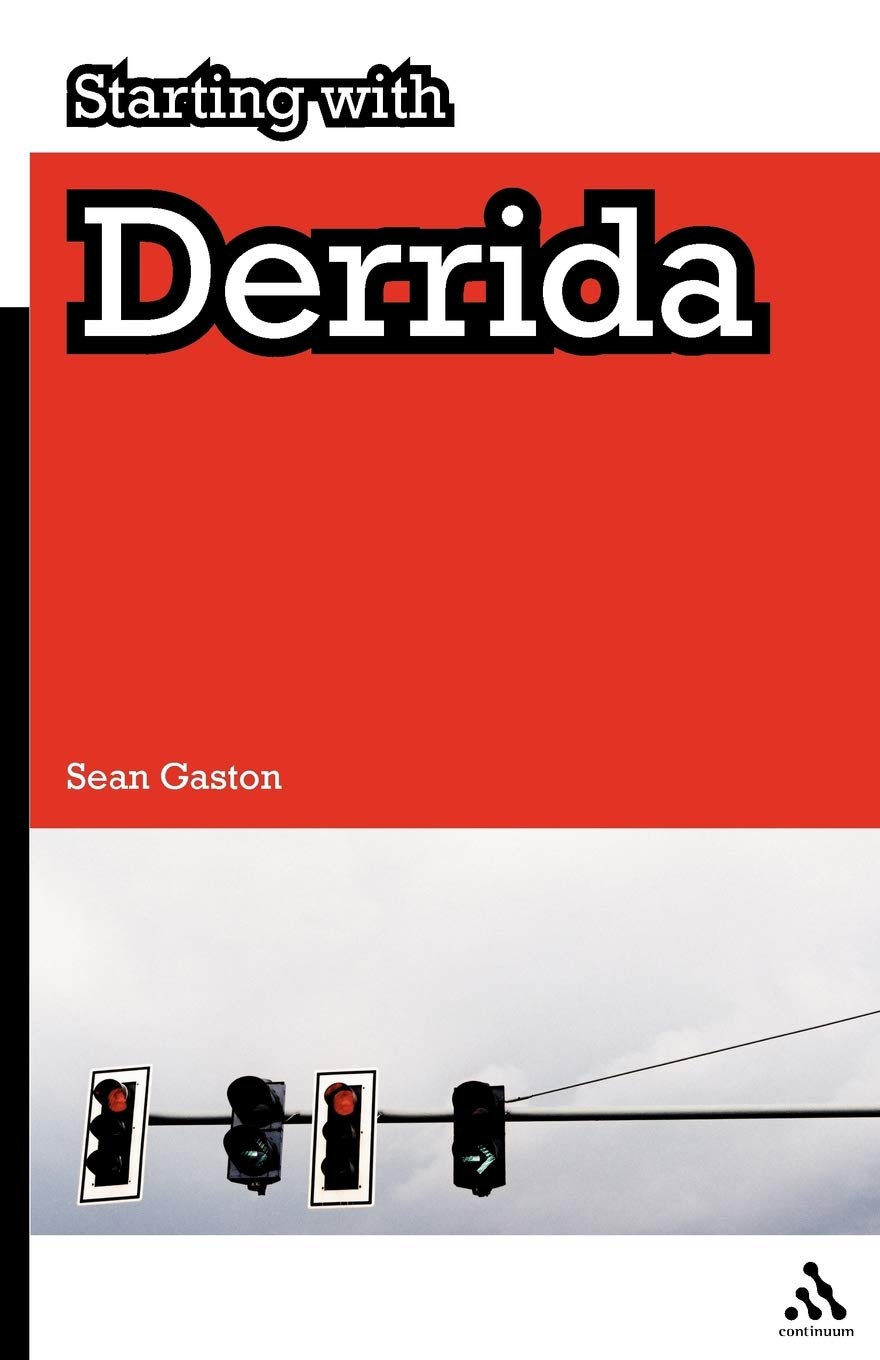 Starting with Derrida by Sean Gaston - 9780826497864