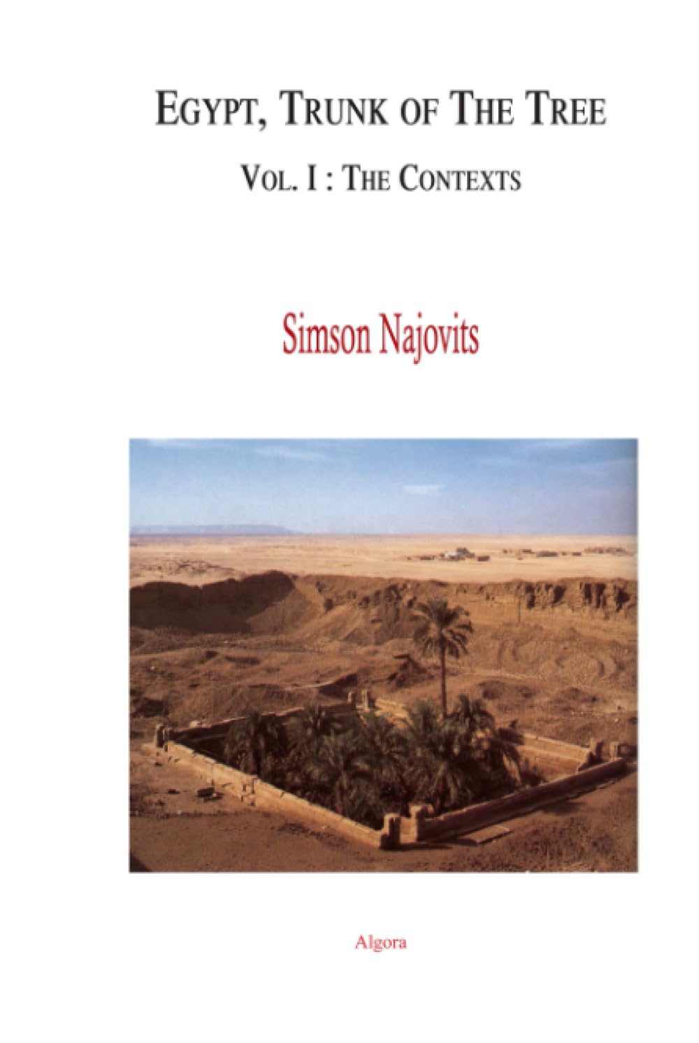 Buy Egypt, the Trunk of the Tree: The Contexts: 1 (Egypt, Trunk of the Tree, Vol. I (HC)) — BookShops.in