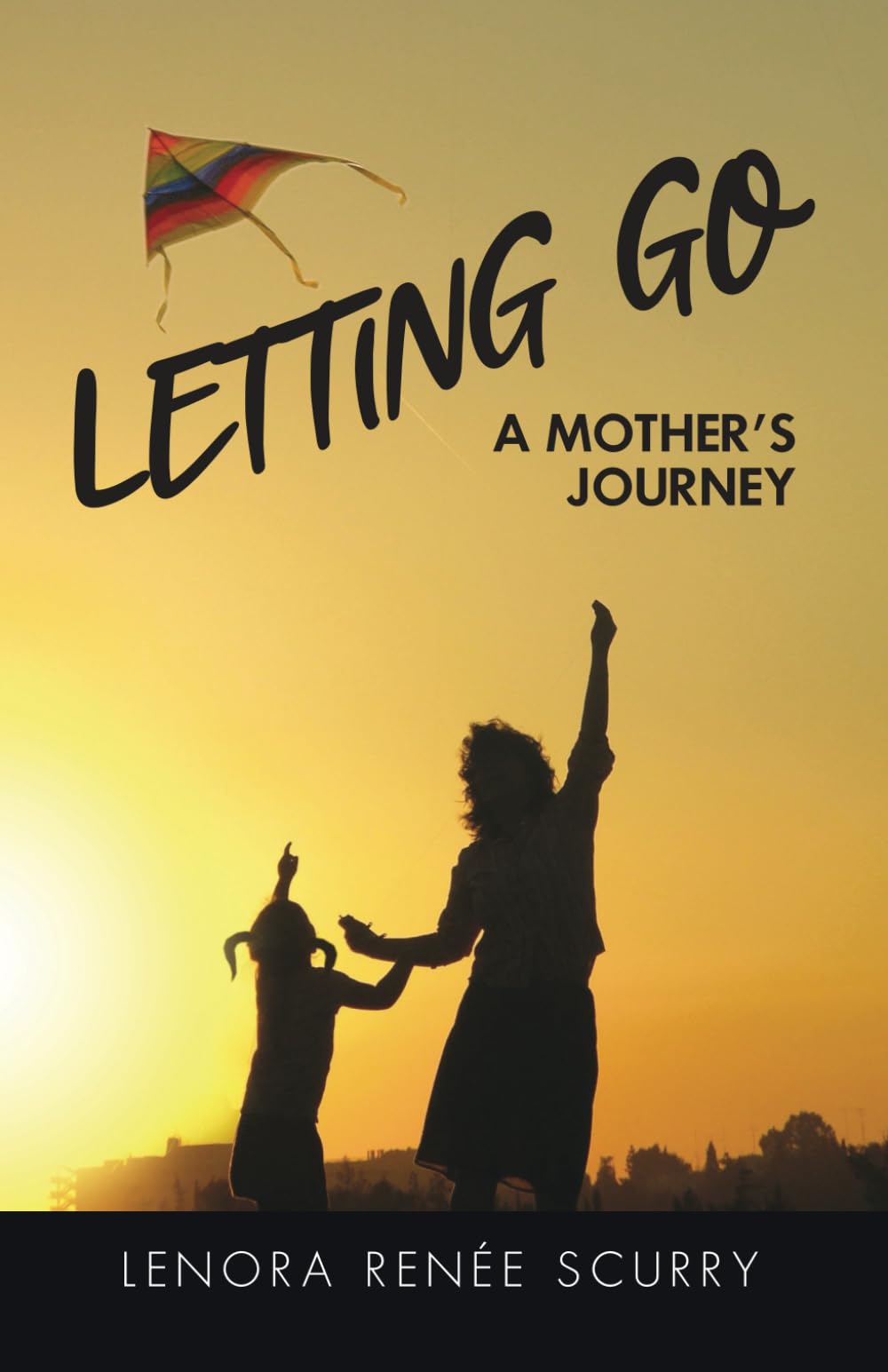 Letting Go: A Mothers Journey