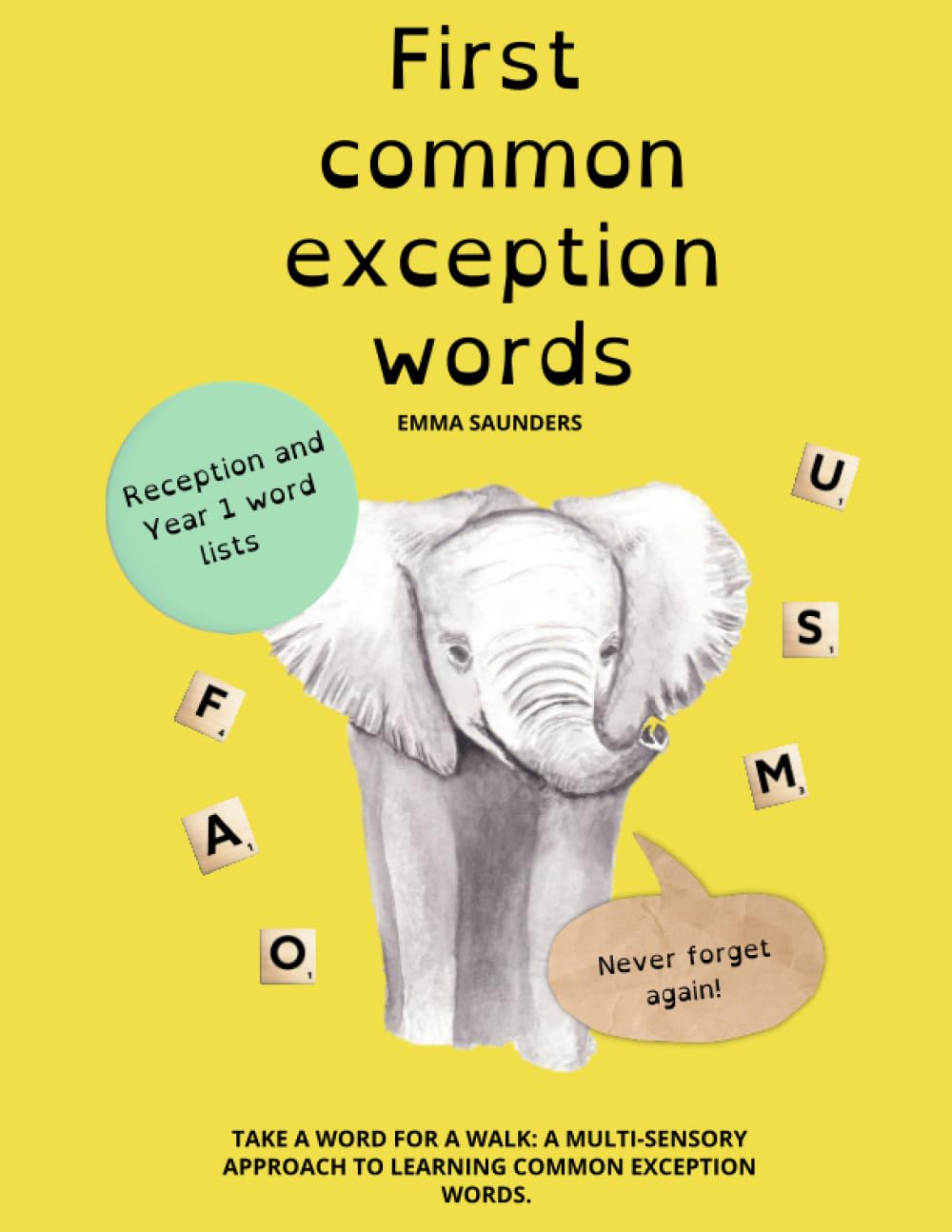 My first common exception words: Take a word for a walk: A multi-sensory approach to learning common exception words.